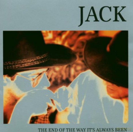 Jack: The End Of The Way It`s Always Been [CD]