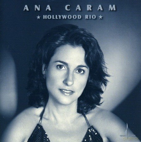 Ana Caram: Hollywood Rio [CD]