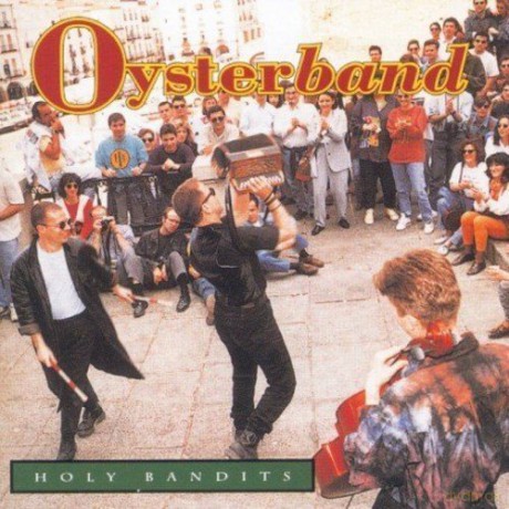 Oysterband: Holy Bandits [CD]