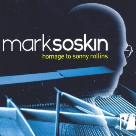 Mark Soskin: Homage to Sonny Rollins [CD]
