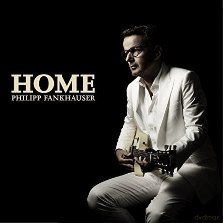 Philipp Fankhauser: Home [CD]