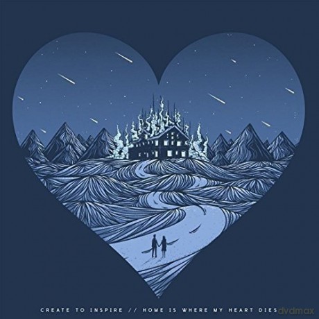 Create to Inspire: Home Is Where My Heart Dies [CD]