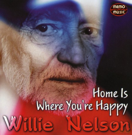 Willie Nelson: Home Is Where You'Re Happy [CD]