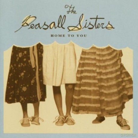 The Peasall Sisters: Home To You [CD]