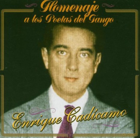 Enrique Cadicamo: Homenaje Los Poetas Tango [CD]