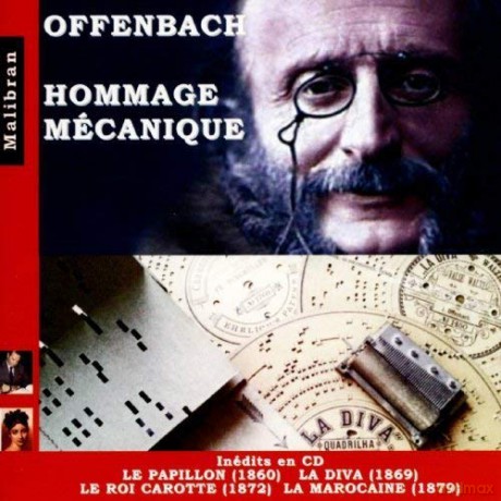 Offenbach: Hommage Mecanique Le Roi [2CD]