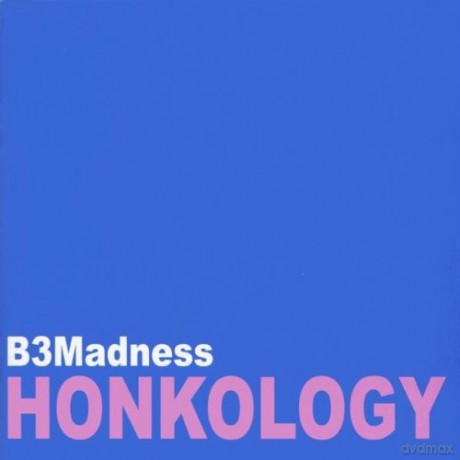 B3madness: Honkology [CD]