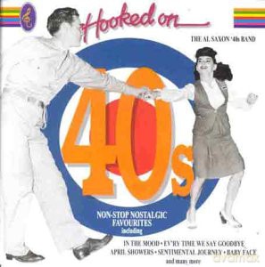 Al Saxon: Hooked On 40s [CD]