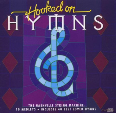 The Nashville String Machine: Hooked On Hymns [CD]