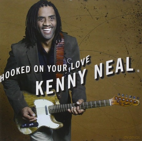 Kenny Neal: Hooked On Your Love [CD]