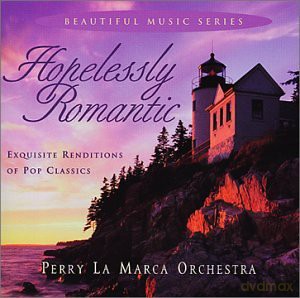 Perry La Marca: Hopelessly Romantic [CD]