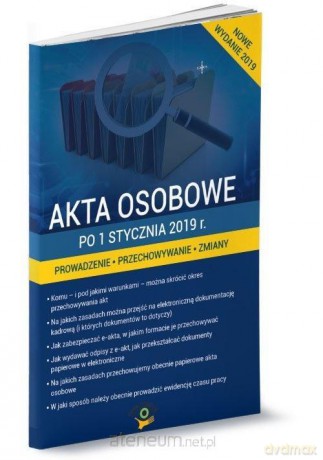Akta osobowe po 1 stycznia 2019 - Katarzyna Wrońska-Zblewska, Monika Frączek [KSIĄŻKA]