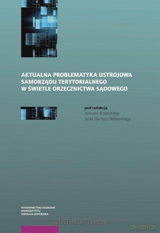 Aktualna problematyka ustrojowa samorządu [KSIĄŻKA]