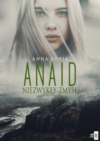 Anaid. Niezwykły zmysł - Anna Fobia [KSIĄŻKA]