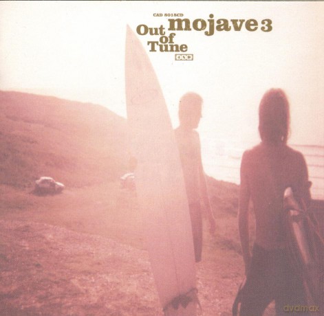 Mojave 3: Out Of Tune [CD]