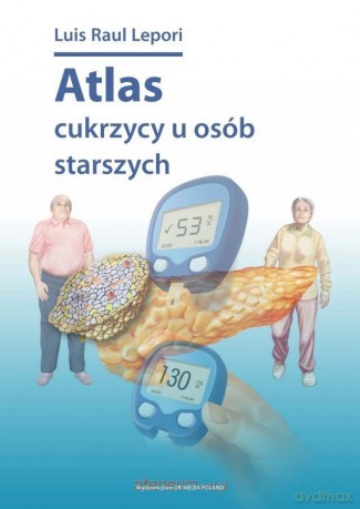 Atlas cukrzycy u osób starszych - Luis Raul Lepori [KSIĄŻKA]