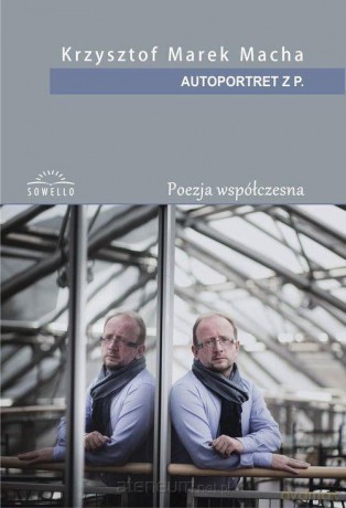 Autoportret z P. - Krzysztof Marek Macha [KSIĄŻKA]