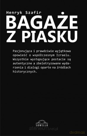Bagaże z piasku - Henryk Szafir [KSIĄŻKA]