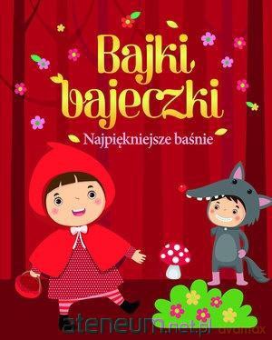 Bajki, bajeczki Najpiękniejsze baśnie - Suzanne Francis [KSIĄŻKA]
