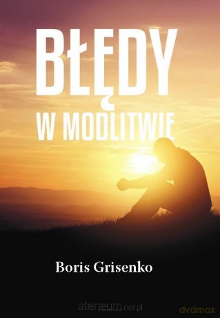 Błędy w modlitwie - Boris Grisenko [KSIĄŻKA]