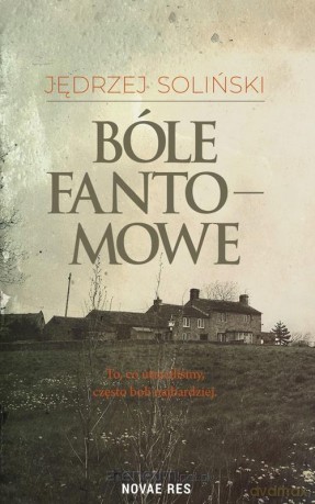 Bóle fantomowe - Jędrzej Soliński [KSIĄŻKA]
