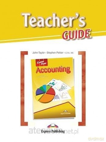 Career Paths: Accounting Teacher's Guide - John Taylor, Stephen Peltier [KSIĄŻKA]