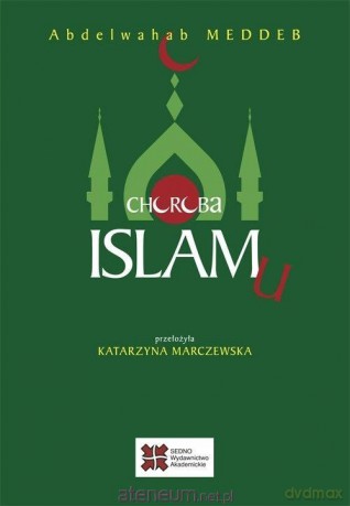 Choroba islamu - Meddeb Abdelwahab [KSIĄŻKA]