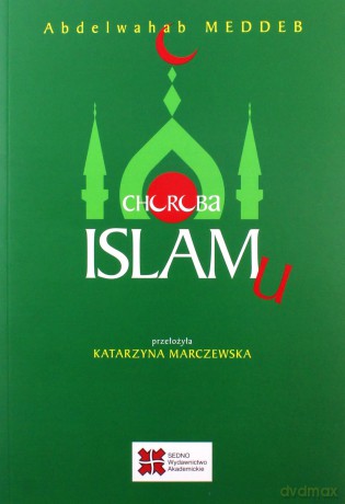 Choroba islamu - Meddeb Abdelwahab [KSIĄŻKA]
