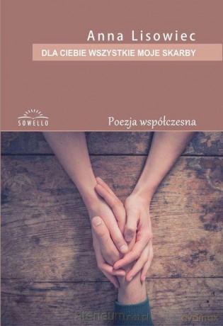 Dla ciebie wszystkie moje skarby - Anna Lisowiec [KSIĄŻKA]