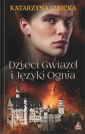 Dzieci gwiazd i języki ognia - Katarzyna Izbicka [KSIĄŻKA]