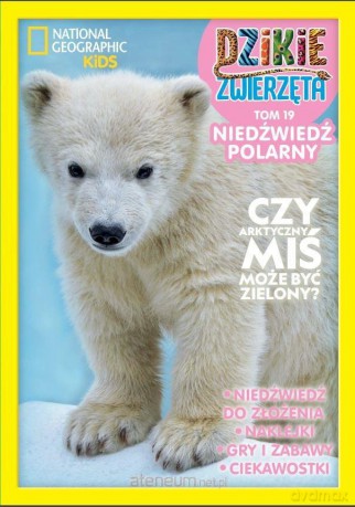 Dzikie Zwierzęta (Tom 19) Niedźwiedź polarny [KSIĄŻKA]