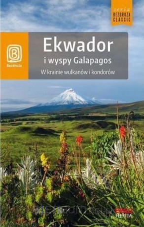 Ekwador i wyspy Galapagos - Piotr Bobołowicz [KSIĄŻKA]