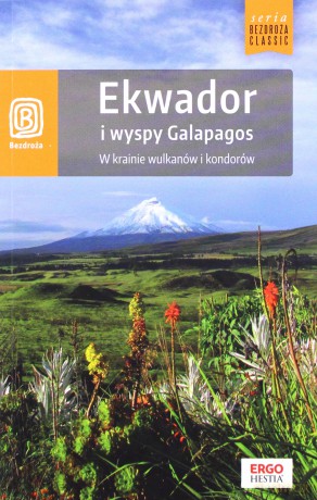 Ekwador i wyspy Galapagos - Piotr Bobołowicz [KSIĄŻKA]