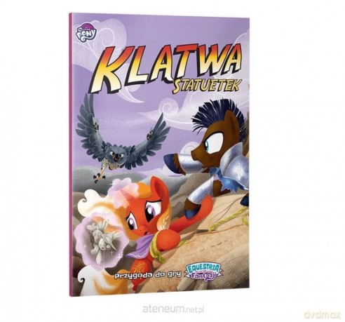 Equestria: Puść wodze fantazji - Klątwa statuetek [KSIĄŻKA]