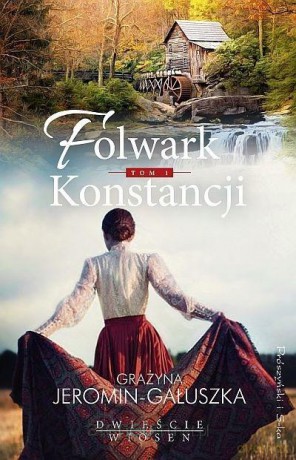 Folwark Konstancji - Grażyna Jeromin-Gałuszka [KSIĄŻKA]