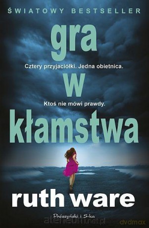 Gra w kłamstwa - Ruth Ware [KSIĄŻKA]