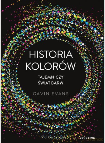 Historia kolorów - Gavin Evans, Michał Urbański [KSIĄŻKA]