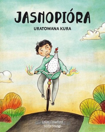 Jasnopióra uratowana kura - Leslie Crawford [KSIĄŻKA]