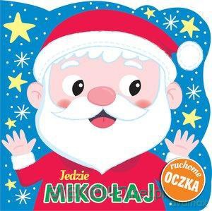 Jedzie Mikołaj. Ruchome oczka [KSIĄŻKA]
