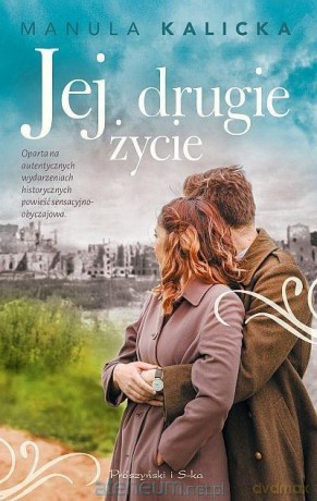 Jej drugie życie - Manula Kalicka [KSIĄŻKA]