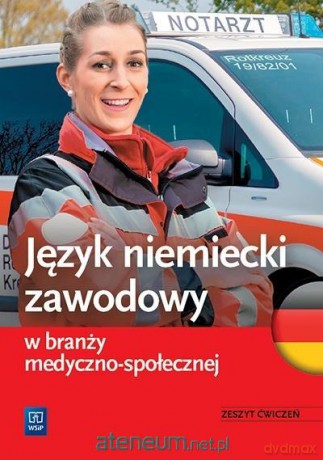 Język niemiecki zawodowy w branży medyczno-społecznej ćwiczenie - Anna Dul [KSIĄŻKA]
