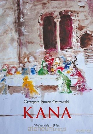 Kana - Grzegorz Janusz Ostrowski [KSIĄŻKA]