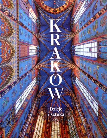 Kraków. Dzieje i sztuka [KSIĄŻKA]