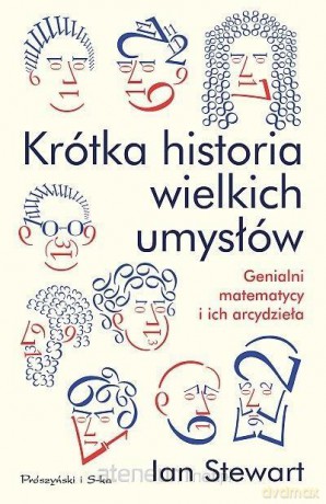 Krótka historia wielkich umysłów - Ian Stewart [KSIĄŻKA]
