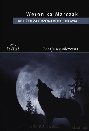 Księżyc za drzewami się chował - Weronika Marczak [KSIĄŻKA]