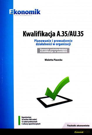 Kwalifikacja A.35/AU.35 - Wioletta Piasecka [KSIĄŻKA]