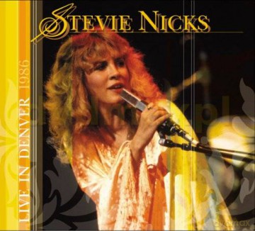 Stevie Nicks: Live In Denver 1986 [CD]