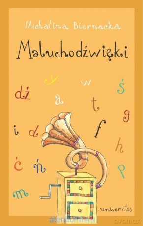 Maluchodźwięki. Pomoc dydaktyczna dla małych - Michalina Biernacka [KSIĄŻKA]