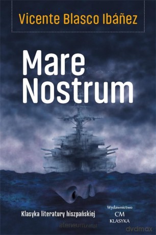Mare Nostrum - Victor Blasco Ibanez [KSIĄŻKA]