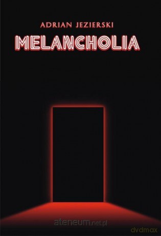 Melancholia - Adrian Jezierski [KSIĄŻKA]